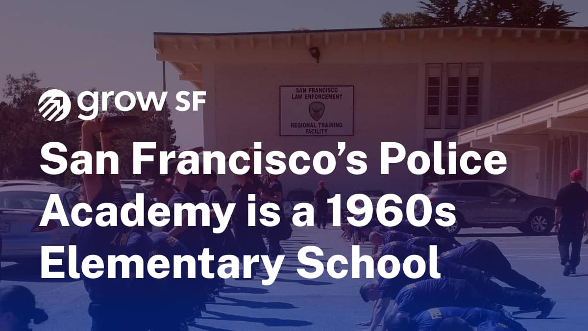 San Francisco’s Police Academy is a 1960s Elementary School – It’s Time That Change