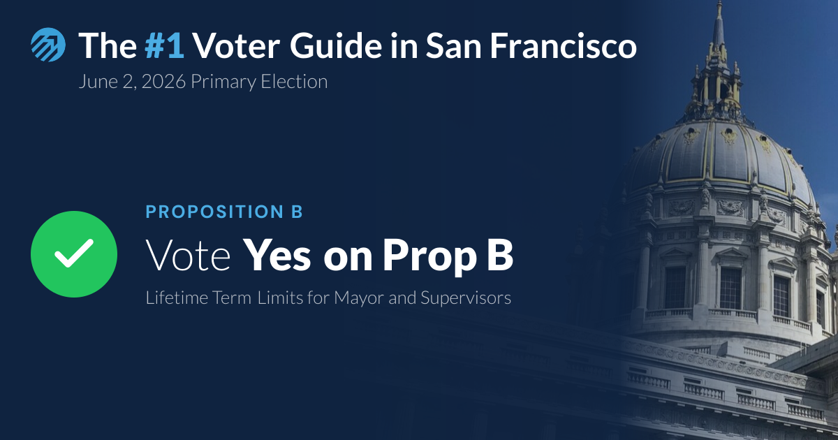 San Francisco Proposition B — Lifetime Term Limits for Mayor and ...